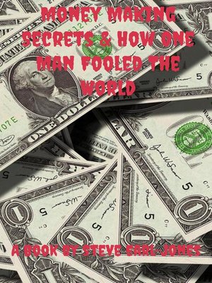 cover image of Money Making Secrets & How One Man Fooled the World